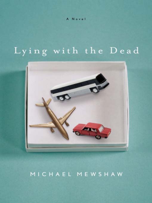 Title details for Lying with the Dead by Michael Mewshaw - Available